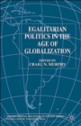 Image for Egalitarian Politics in the Age of Globalization