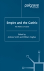 Image for Empire and the Gothic: the politics of genre