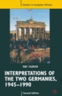 Image for Interpretations of the Two Germanies, 1945-1990.