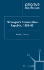 Image for Nicaragua&#39;s Conservative Republic, 1858-93.