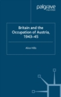 Image for Britain and the Occupation of Austria,1943-45
