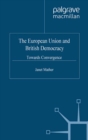 Image for The European Union and British democracy: towards convergence