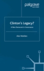 Image for Clinton&#39;s legacy?: a new democrat in governance