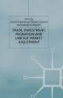 Image for Trade, investment, migration and labour market adjustment