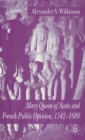 Image for Mary Queen of Scots and French public opinion, 1542-1600