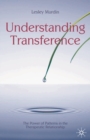 Image for Understanding transference  : the power of patterns in the therapeutic relationship