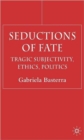 Image for Seductions of Fate