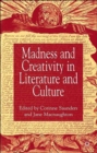 Image for Madness and Creativity in Literature and Culture