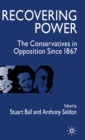 Image for Recovering power  : the Conservatives in opposition since 1867