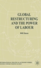 Image for Global Restructuring and the Power of Labour