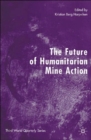 Image for The Future of Humanitarian Mine Action