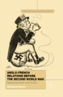 Image for Anglo-French relations before the second World War: appeasement and crisis