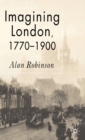 Image for Imagining London, 1770-1900