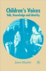 Image for Children&#39;s voices  : talk, knowledge, and identity