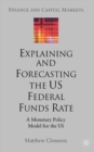 Image for Explaining and Forecasting the US Federal Funds Rate