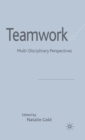 Image for Teamwork  : multi-disciplinary perspectives