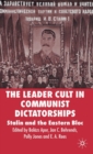 Image for The leader cult in communist dictatorships  : Stalin and the Eastern Bloc