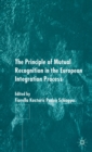 Image for The principle of mutual recognition in the European integration process