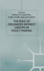 Image for The Role of Organized Interest Groups in Policy Making