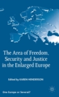 Image for The area of freedom, security, and justice in the enlarged Europe