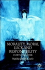 Image for Morality, Moral Luck and Responsibility