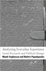 Image for Analysing everyday experience  : social research and political change