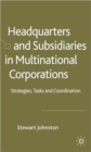 Image for Headquarters and subsidiaries in multinational corporations  : strategies, tasks and coordination