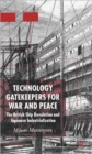 Image for Technology gatekeepers for war and peace  : the British ship revolution and Japanese industrialization