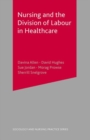 Image for Nursing and the division of labour in healthcare