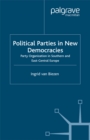 Image for Political parties in new democracies: party organization in Southern and East-Central Europe