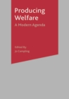 Image for Producing welfare: a modern agenda