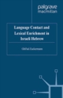 Image for Language Contact and Lexical Enrichment in Israeli Hebrew