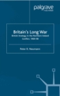 Image for Britain&#39;s long war: British strategy in the Northern Ireland conflict, 1969-98