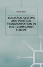 Image for Electoral systems and political transformation in post-communist Europe