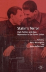 Image for Stalin&#39;s terror  : high politics and mass repression in the Soviet Union