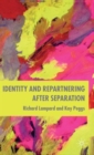 Image for Identity and Repartnering After Separation