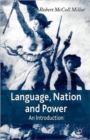 Image for Langauge, nation and power  : an introduction