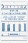 Image for Social constructionisms  : approaches to the study of the human world