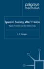 Image for Spanish society after Franco: regime transition and the welfare state