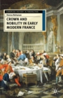 Image for Crown and Nobility in Early Modern France.