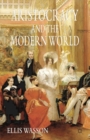 Image for Aristocracy and the Modern World