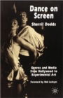 Image for Dance on screen  : genres and media from Hollywood to experimental art