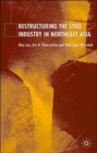 Image for Restructuring of the Steel Industry in Northeast Asia
