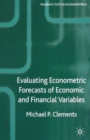 Image for Evaluating Econometric Forecasts of Economic and Financial Variables