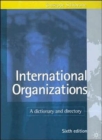 Image for International organizations  : a dictionary and directory