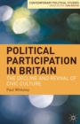 Image for Political participation in Britain  : the decline and revival of civic culture