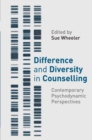 Image for Difference and diversity in counselling  : contemporary psychodynamic perspectives