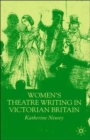 Image for Women&#39;s Theatre Writing in Victorian Britain