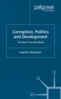 Image for Corruption, politics and development: the role of the World Bank