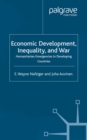 Image for Economic development, inequality and war: humanitarian emergencies in developing countries